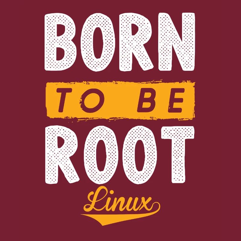 Linux Born To Be Root Pinguin Nerd Geek