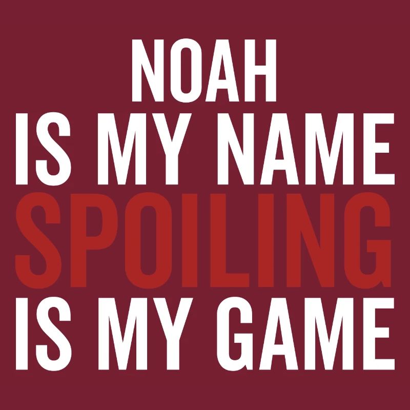 Noah est mon nom Spoiling est mon jeu