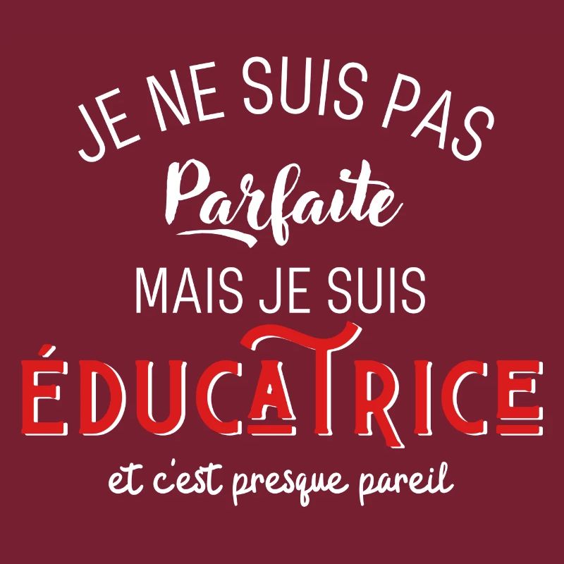 pas parfaite mais éducatrice