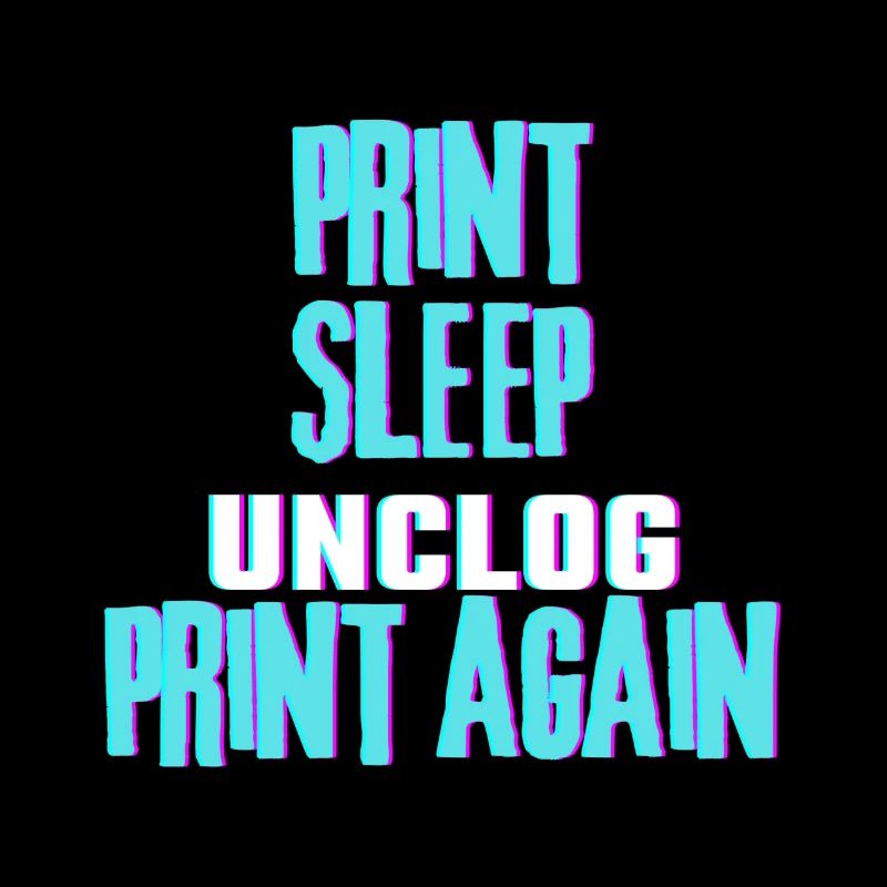 Print Sleep Unclog Print again