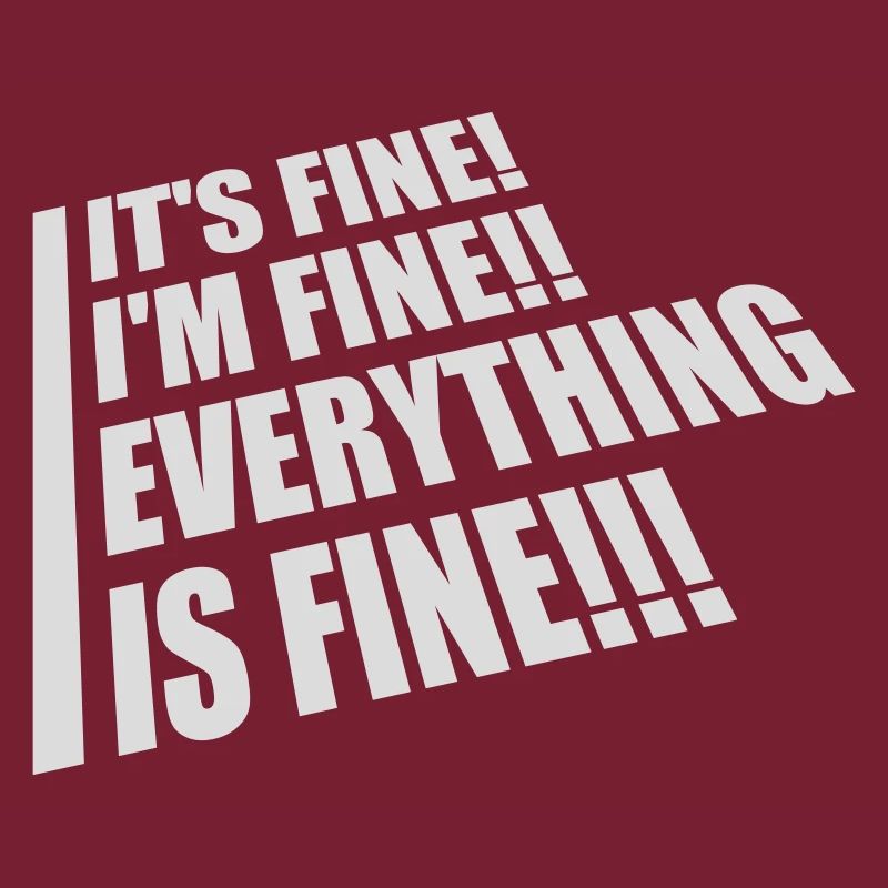 everything is fine Zitat