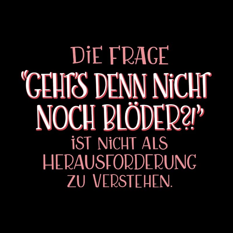 Geht's denn nicht noch blöder?!