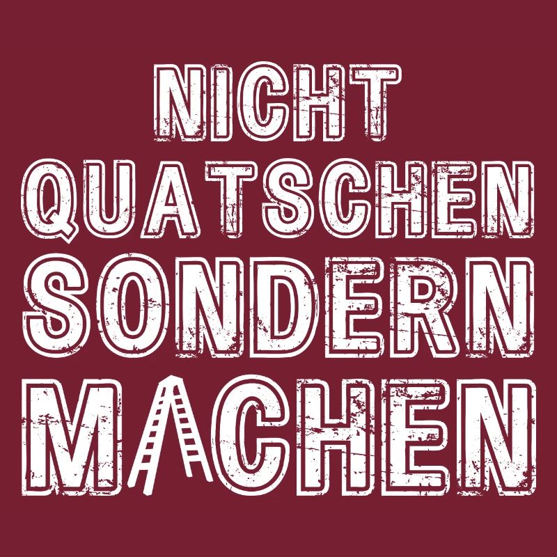 Nicht Quatschen sondern Machen Motivation Spruch