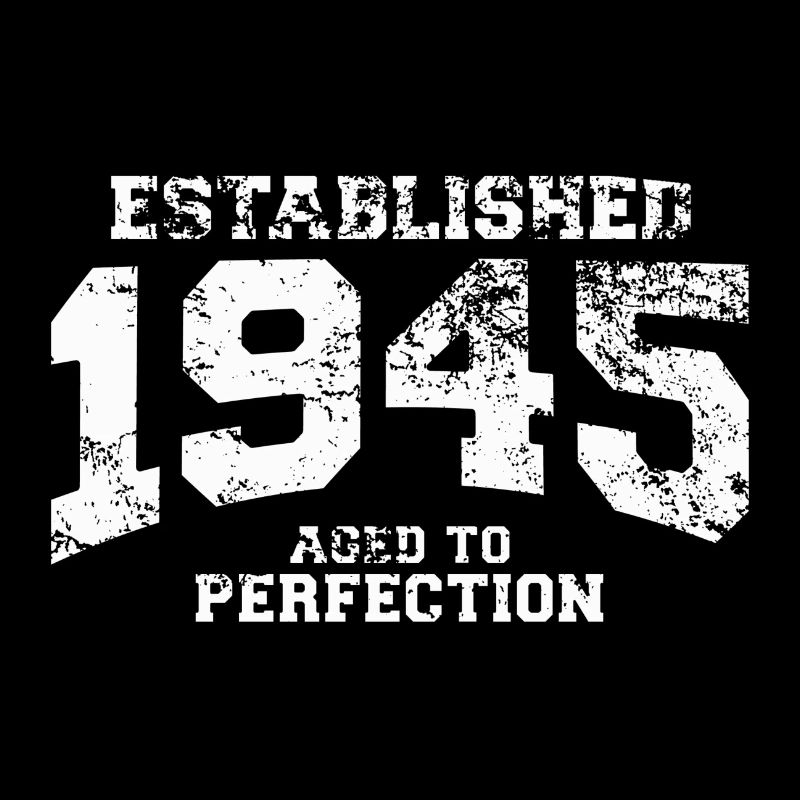 established 1945 - aged to perfection (fr)
