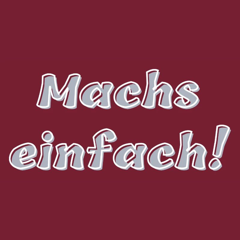 Machs einfach