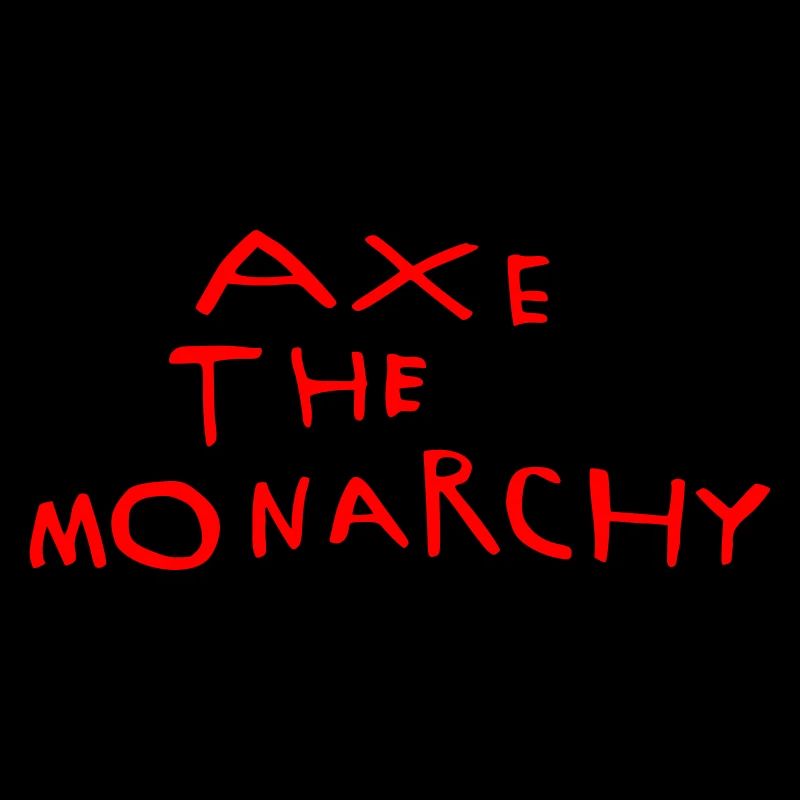 Axe the monarchy
