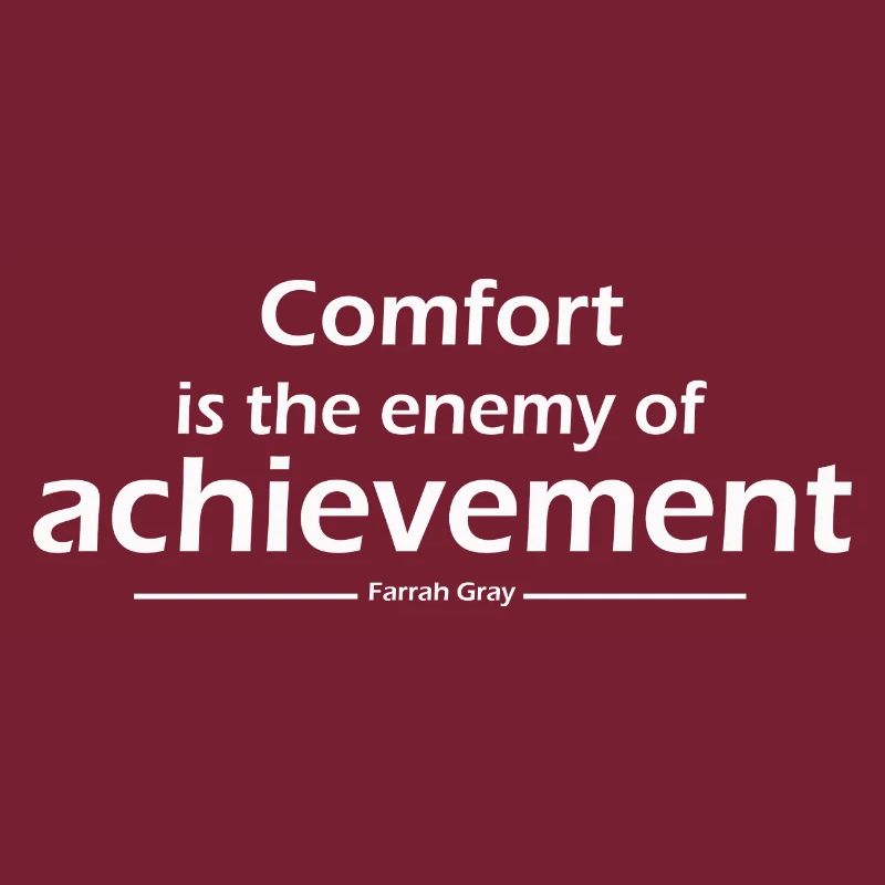 Komfort ist der Feind der Errungenschaft Farrah Gray