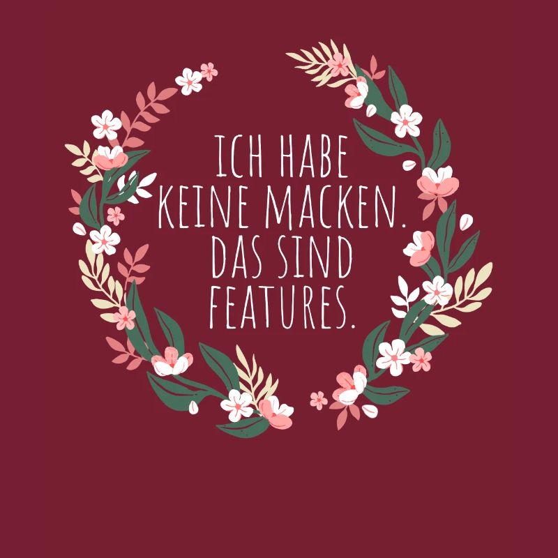 Ich Habe Keine Macken Das Sind Features Bug Macke