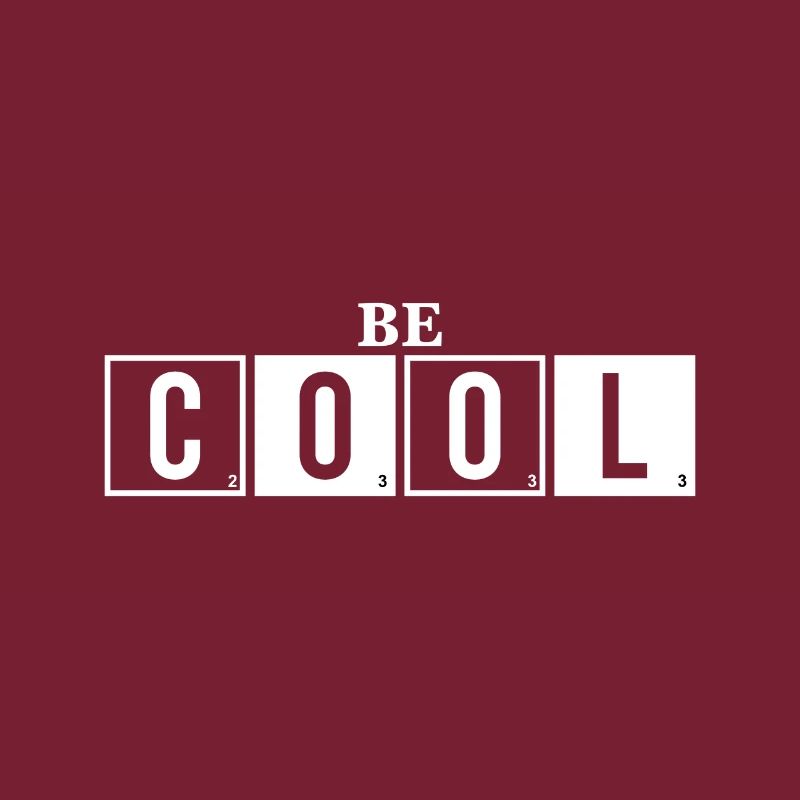 Be Cool - Sei Cool Spruch