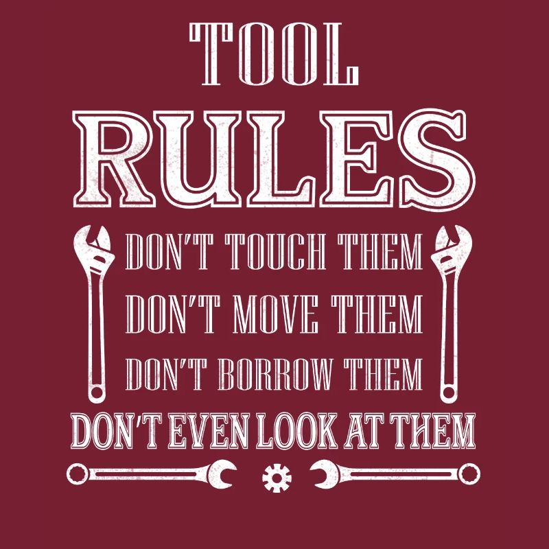 Tool Rules Don't Touch Them Don't Move Mechanic