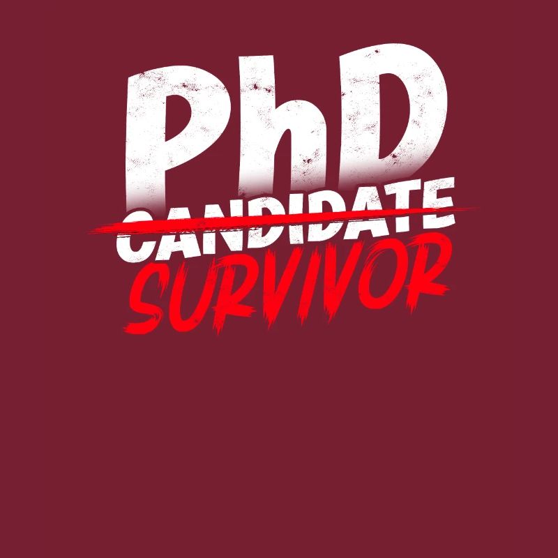 Ph.D. Survivor PhD Student Philosophy PhD