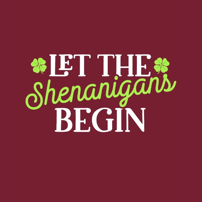 St Patricks Day Let the Shenanigans Begin