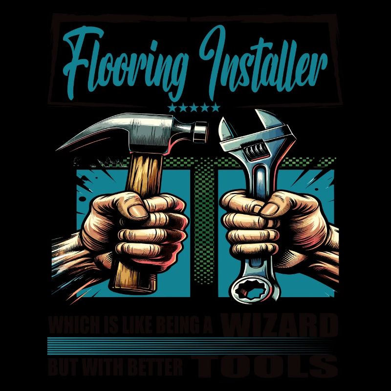 Flooring installer Beruf Spruch Arbeiter