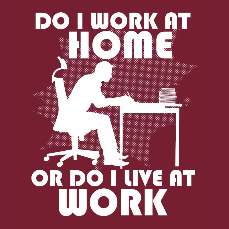 Arbeite Ich Zu Hause Oder Lebe Ich Bei Der Arbeit