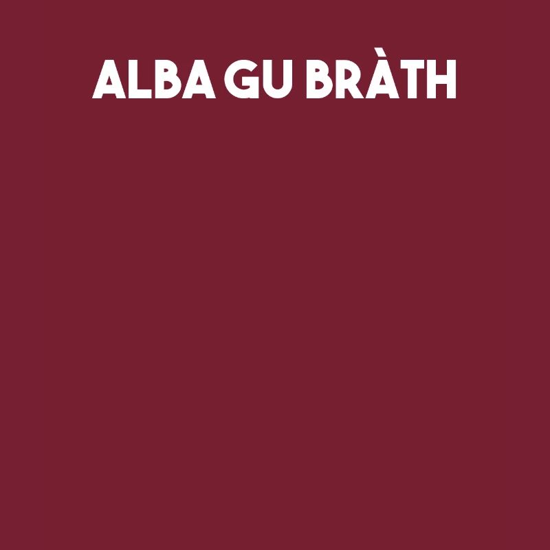 Alba Gu Brath | Ecosse, écossaise