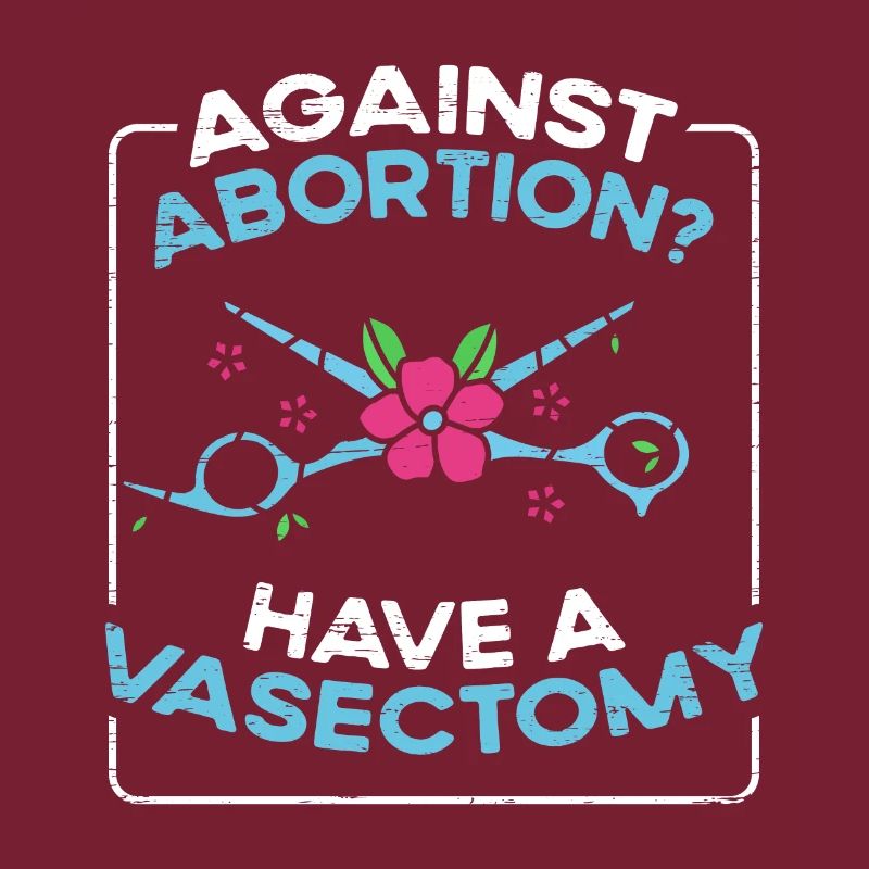 Post Vasectomy Against Abortion Have A Vasectomy