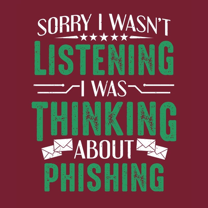 Cybersecurity I Was Thinking About Phishing Hacker