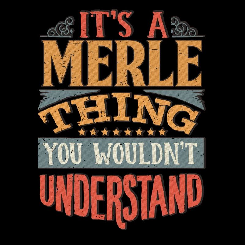 C’est une chose merle que vous ne comprendriez pas - Merle