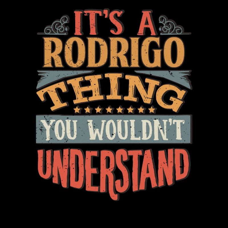 C’est une chose Rodrigo que vous ne comprendriez pas -