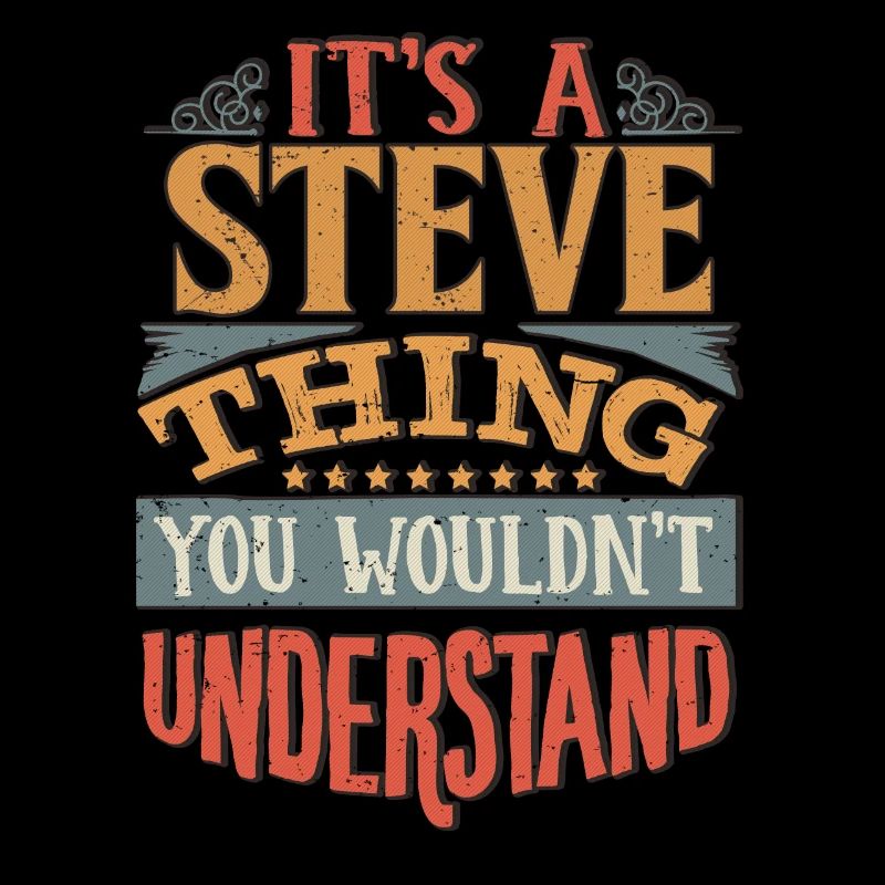 C’est une chose steve que vous ne comprendriez pas - Steve
