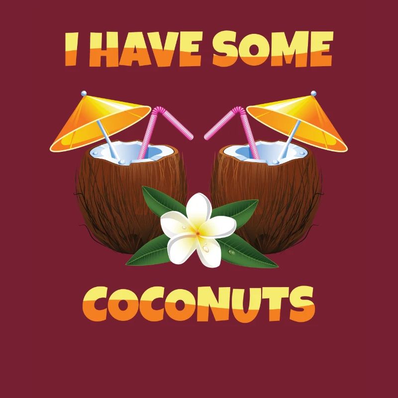 I Have Some Coconuts Coconut