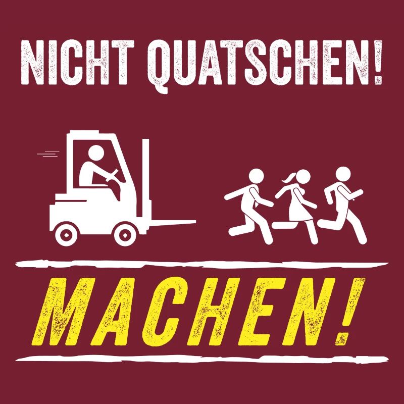 Nicht Quatschen Machen Stapler Staplerfahrer