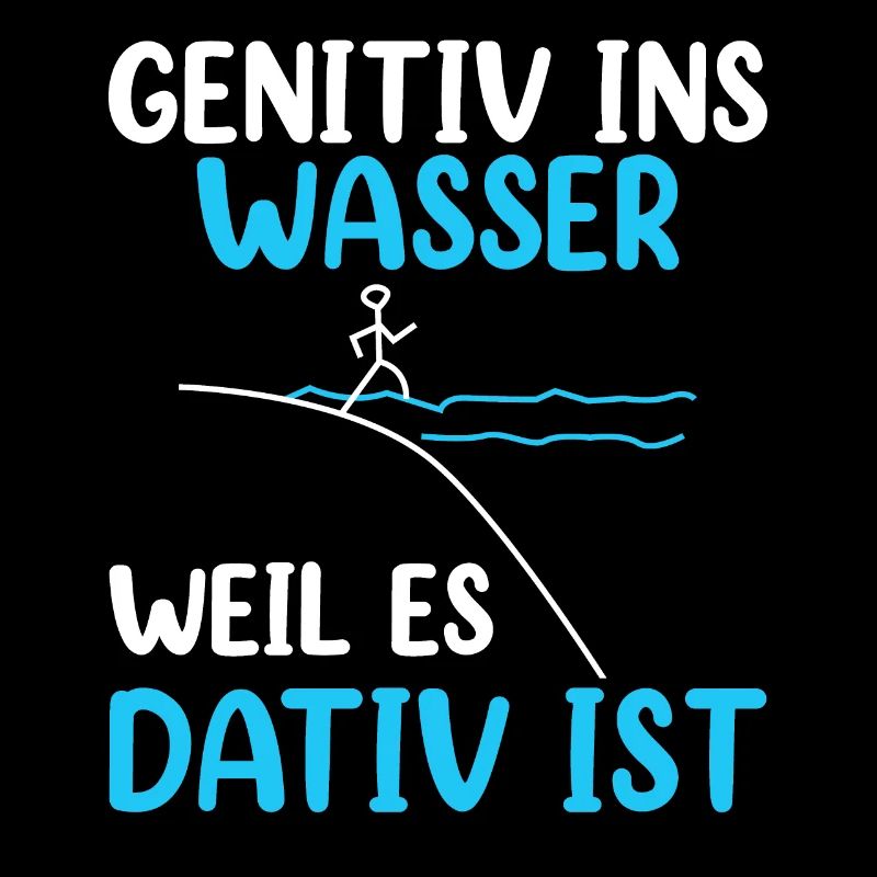 Genitiv Ins Wasser Weil Es Dativ Ist