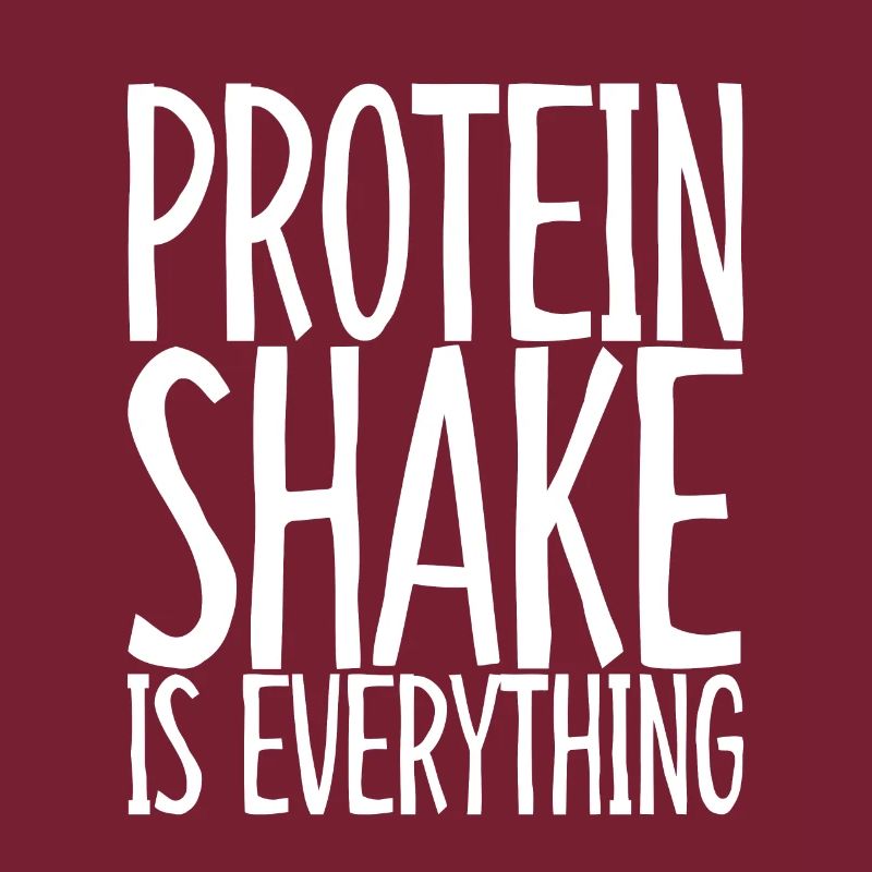 Protein Shake Is Everything 3