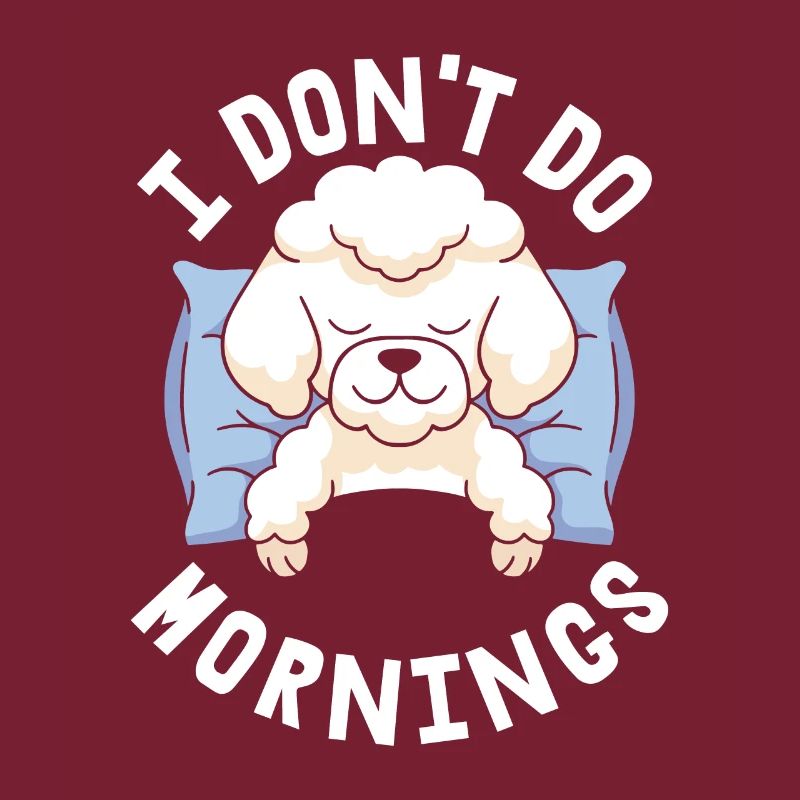 Caniche Drôle Je Ne Fais Pas De Matins