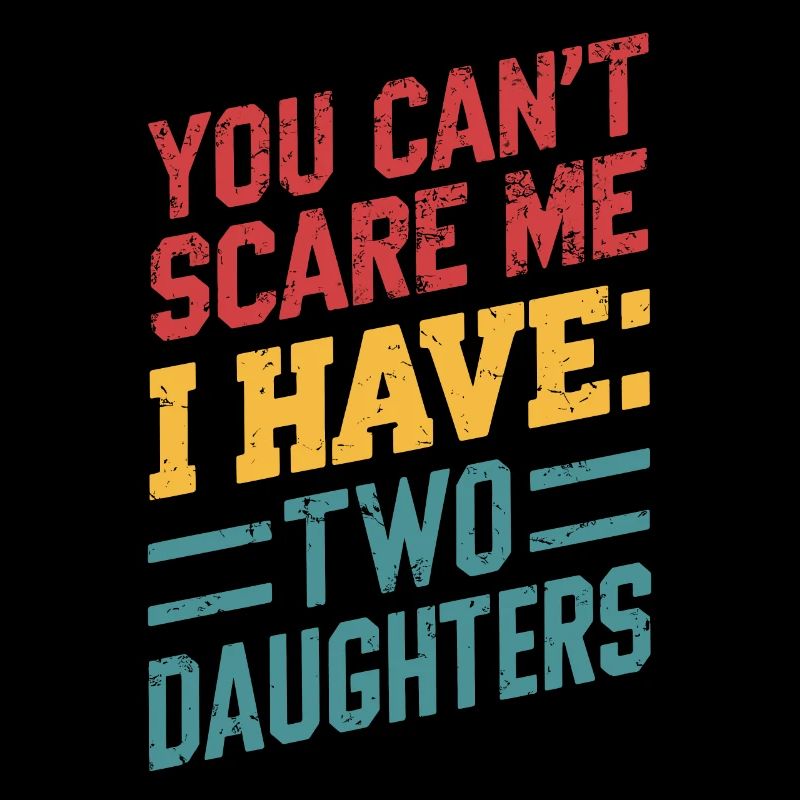You can't scare me, I've got two