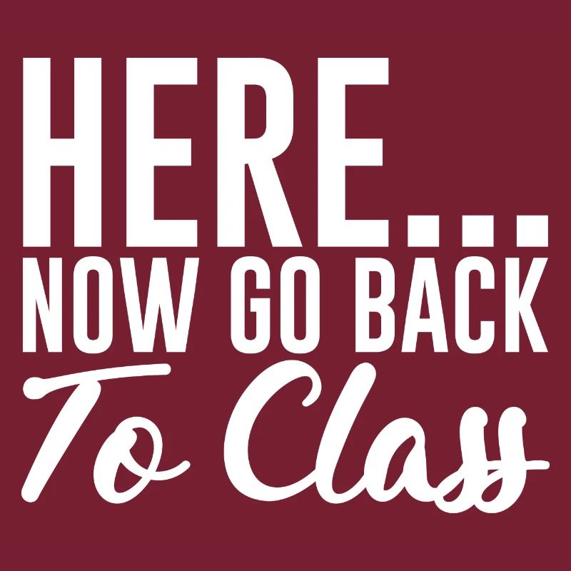 Here... Now Go Back To Class