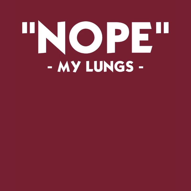 Asthma Bewusstsein Nope My Lungs Slogan