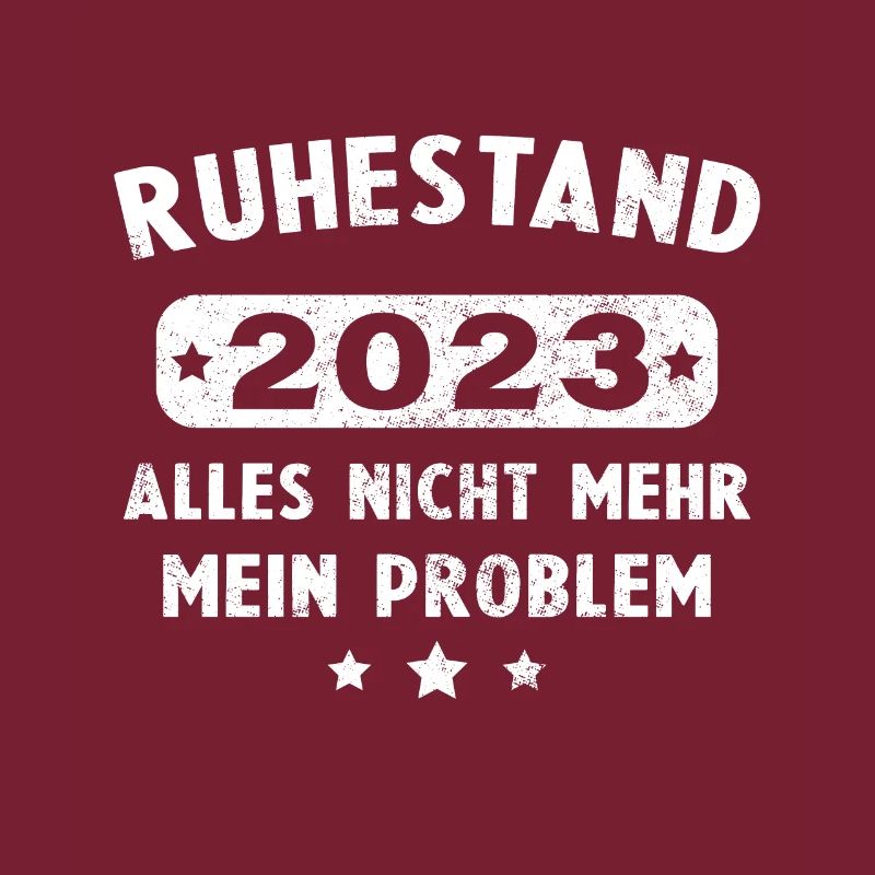 Ruhestand 2023 Nicht mein Problem Rente