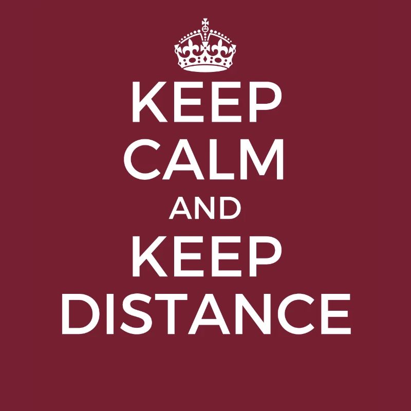 Keep Calm and Keep Distance