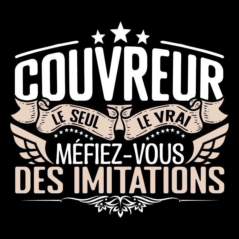 Couvreur le seul Couvreur le vrai Couvreur