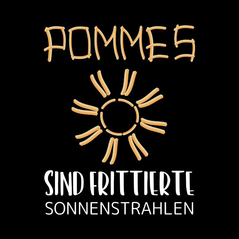 Pommes sind frittierte Sonnenstrahlen