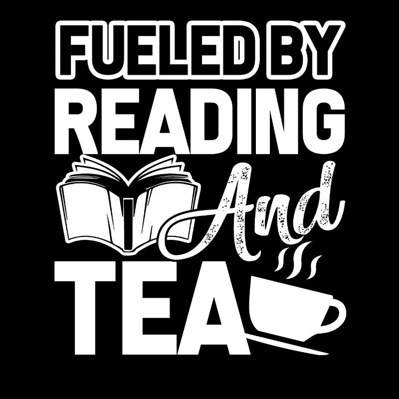 Reading Fueled By Reading And Tea
