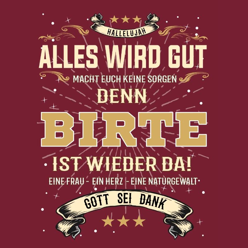 Alles wird gut, denn Birte ist wieder da