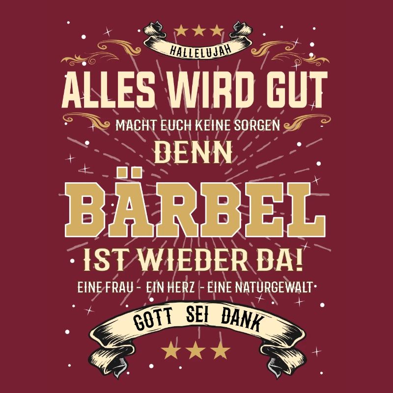 Alles wird gut, denn Bärbel ist wieder da