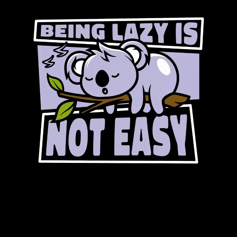 Being Lazy Is Not Easy Koalabear Eucalyptus Koala