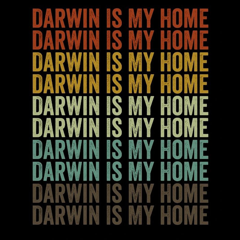 Darwin is my home Charles Darwin Evolution A