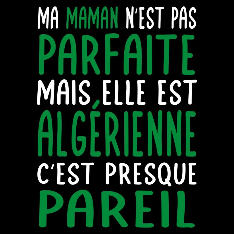 Ma maman n'est pas parfaite - Algérienne
