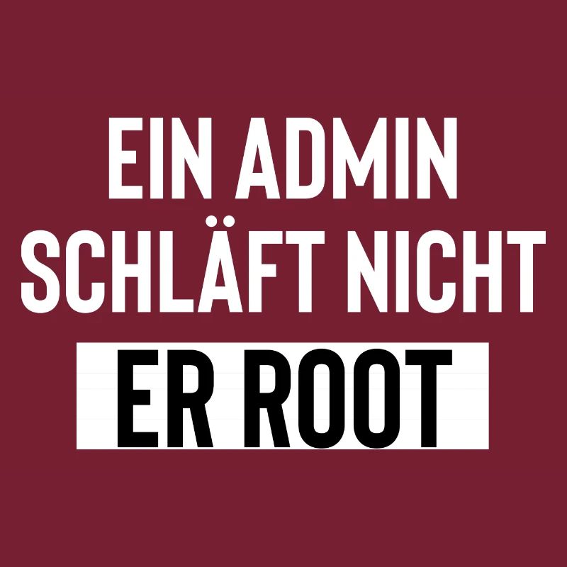 Ein Admin schläft nicht er root