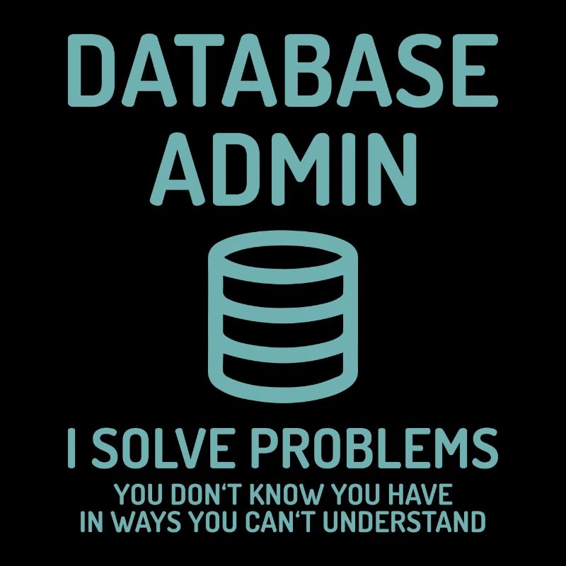 Database Admin i solve Problems Geschenk