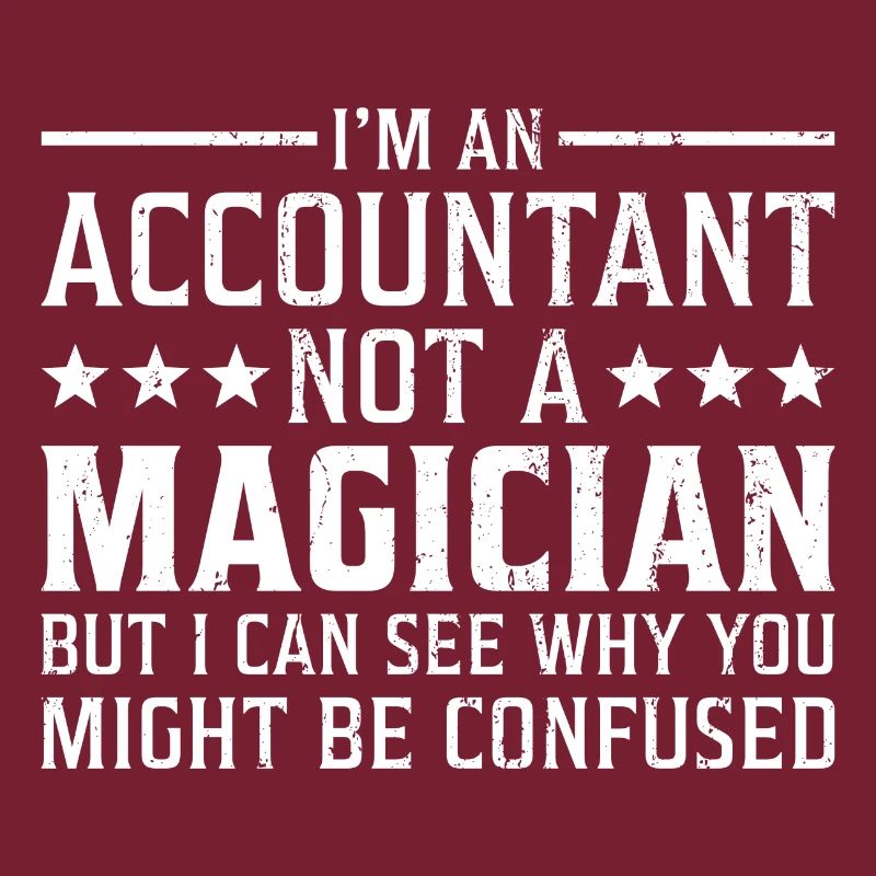 Je suis un comptable pas un comptable magicien