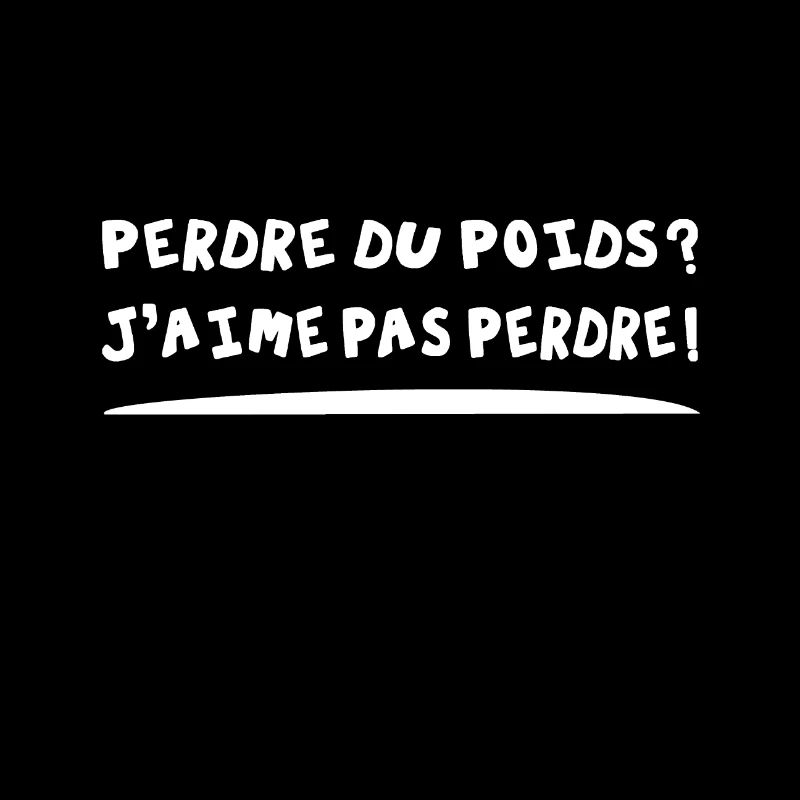 PERDRE DU POIDS ? J'AIME PAS PERDRE !