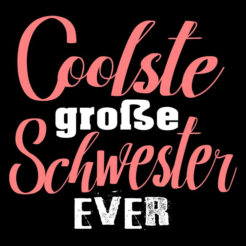 Große Schwester beste coolste Schwester cool