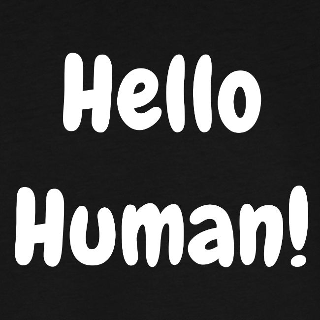 Hello Human