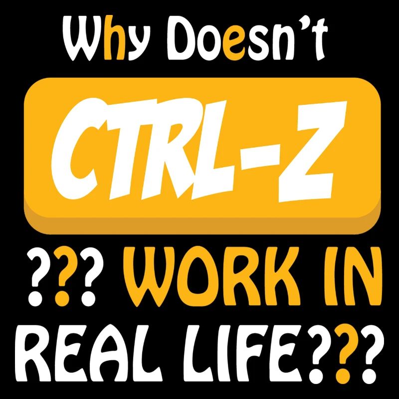 Why doesn´t CTRL-Z Work in Real Life?