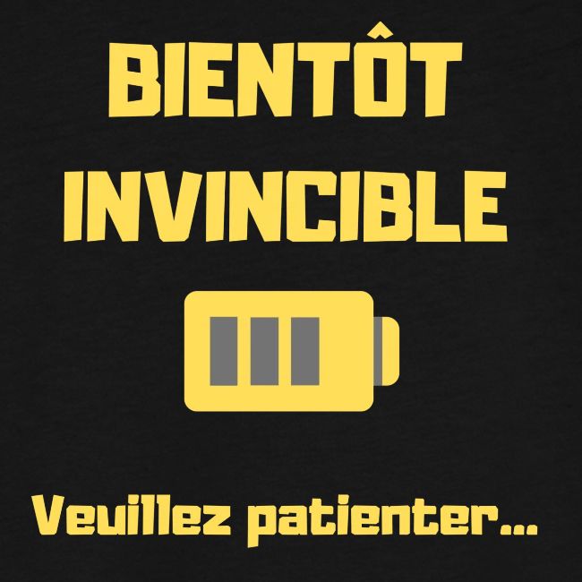 BIENTOT INVINCIBLE